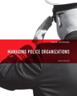 Managing Police Organizations - Paul M. Whisenand - 8th Edition, 2014.