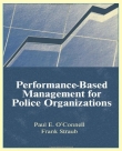 Performance Based Management for Police Organizations