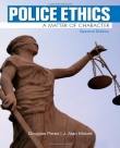 Police Ethics - a Matter of Character - Perez and Moore, 2nd Edition 2013.