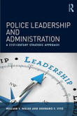 Police Leadership and Administration first edition Walsh Vito 2018