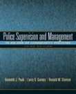 Police Supervision and Management: In An Era of Community Policing - Third Edition 2010 by Kenneth J. Peak. 