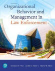 Organizational Behavior and Management in Law Enforcement - More, Wegener, Vito and Walsh 3rd Edition 2012.